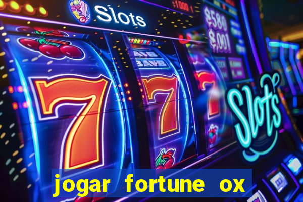 jogar fortune ox demo gratis